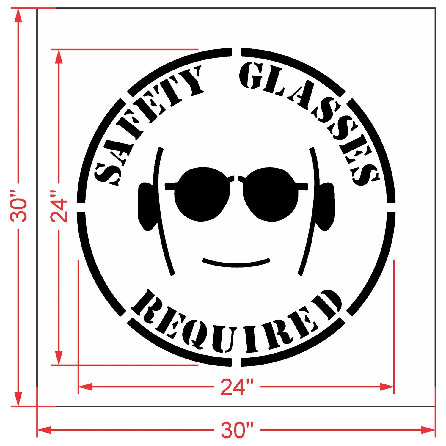 24" SAFETY GLASSES REQUIRED Stencil