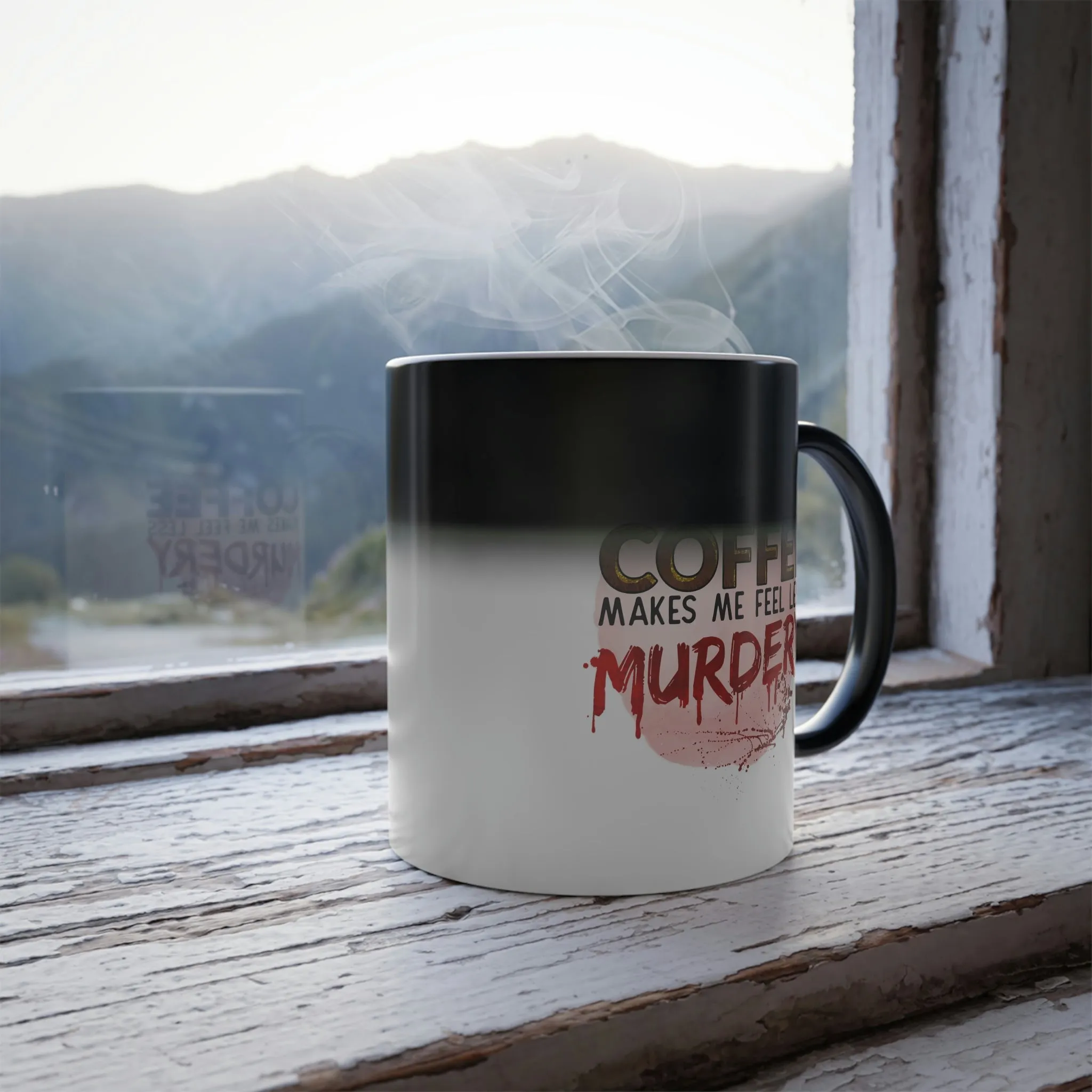 Coffee makes me feel less murdery 11oz Color Morphing Mug