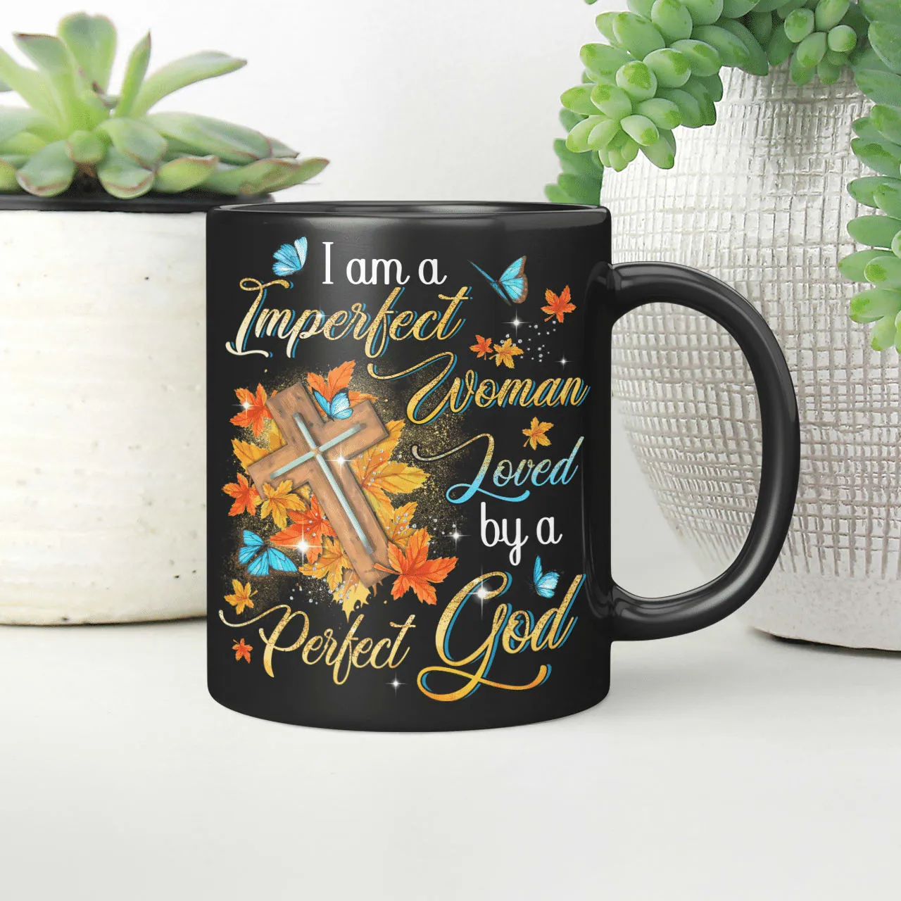 I Am A Imperfect Woman Loved By A Perfect God, Fall Leaves, Cross, God Mug, Jesus Mug