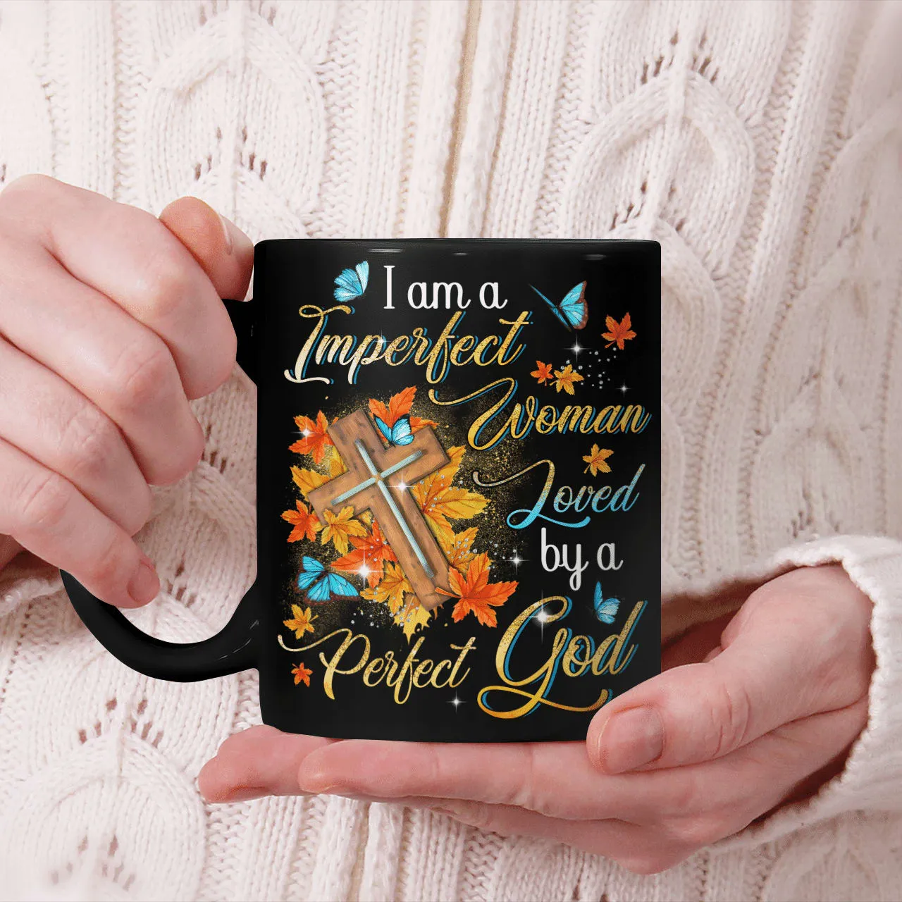 I Am A Imperfect Woman Loved By A Perfect God, Fall Leaves, Cross, God Mug, Jesus Mug