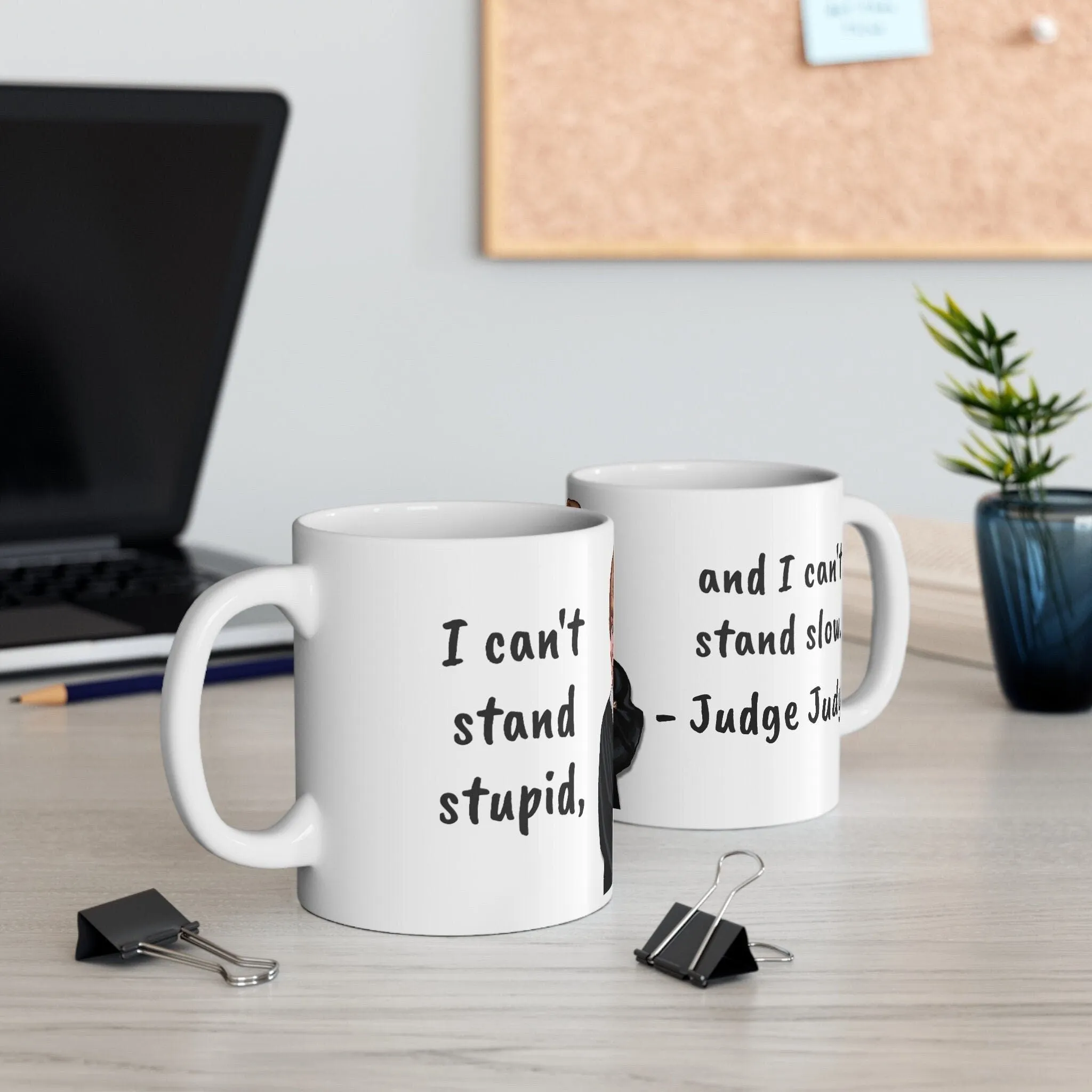 Judge Judy Mug,Can't stand stupid or slow,Sarcastic Judge Judy Magic/Normal Mug Gift for Christmas/Thanksgiving/Birthday/Judy Fan/Graduation