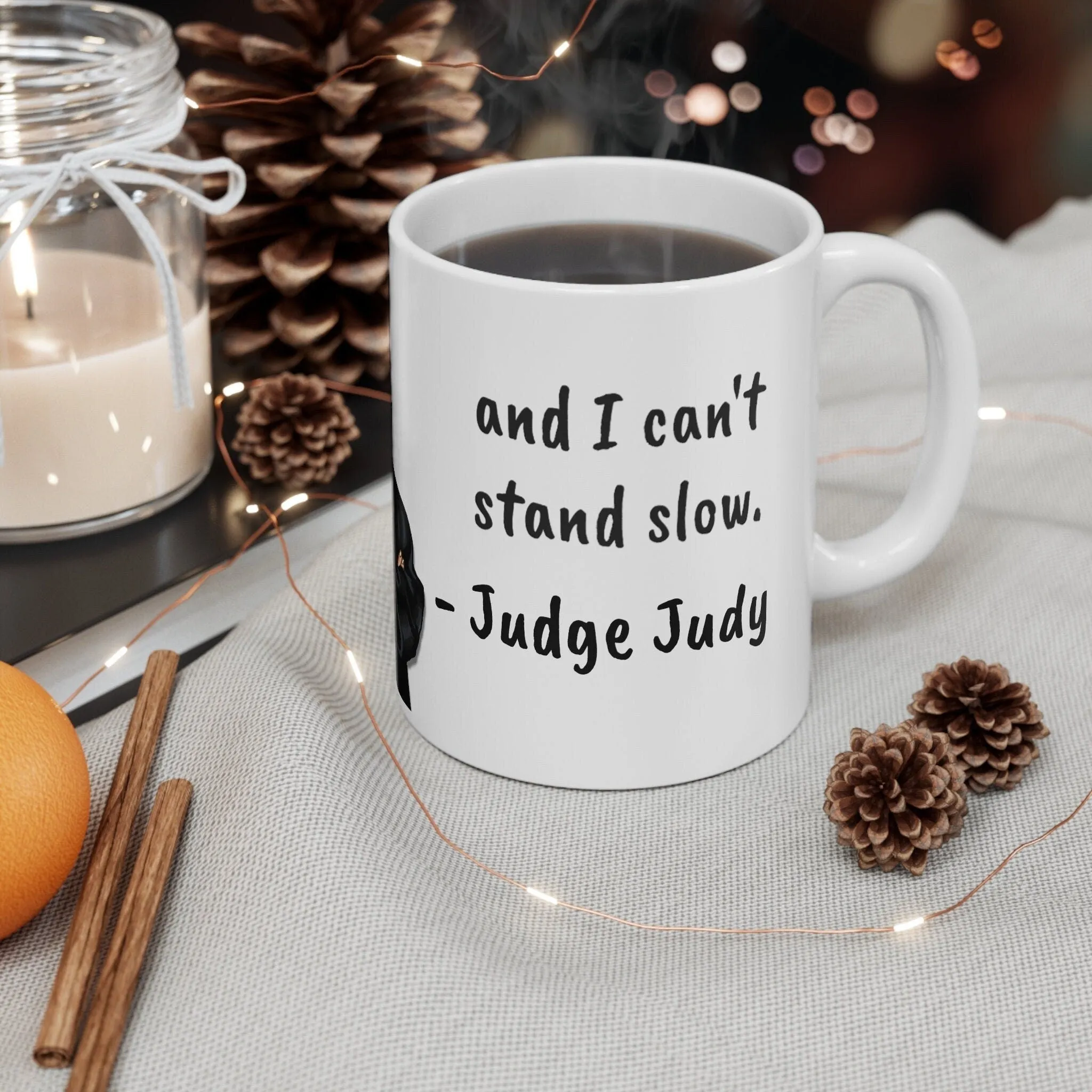 Judge Judy Mug,Can't stand stupid or slow,Sarcastic Judge Judy Magic/Normal Mug Gift for Christmas/Thanksgiving/Birthday/Judy Fan/Graduation