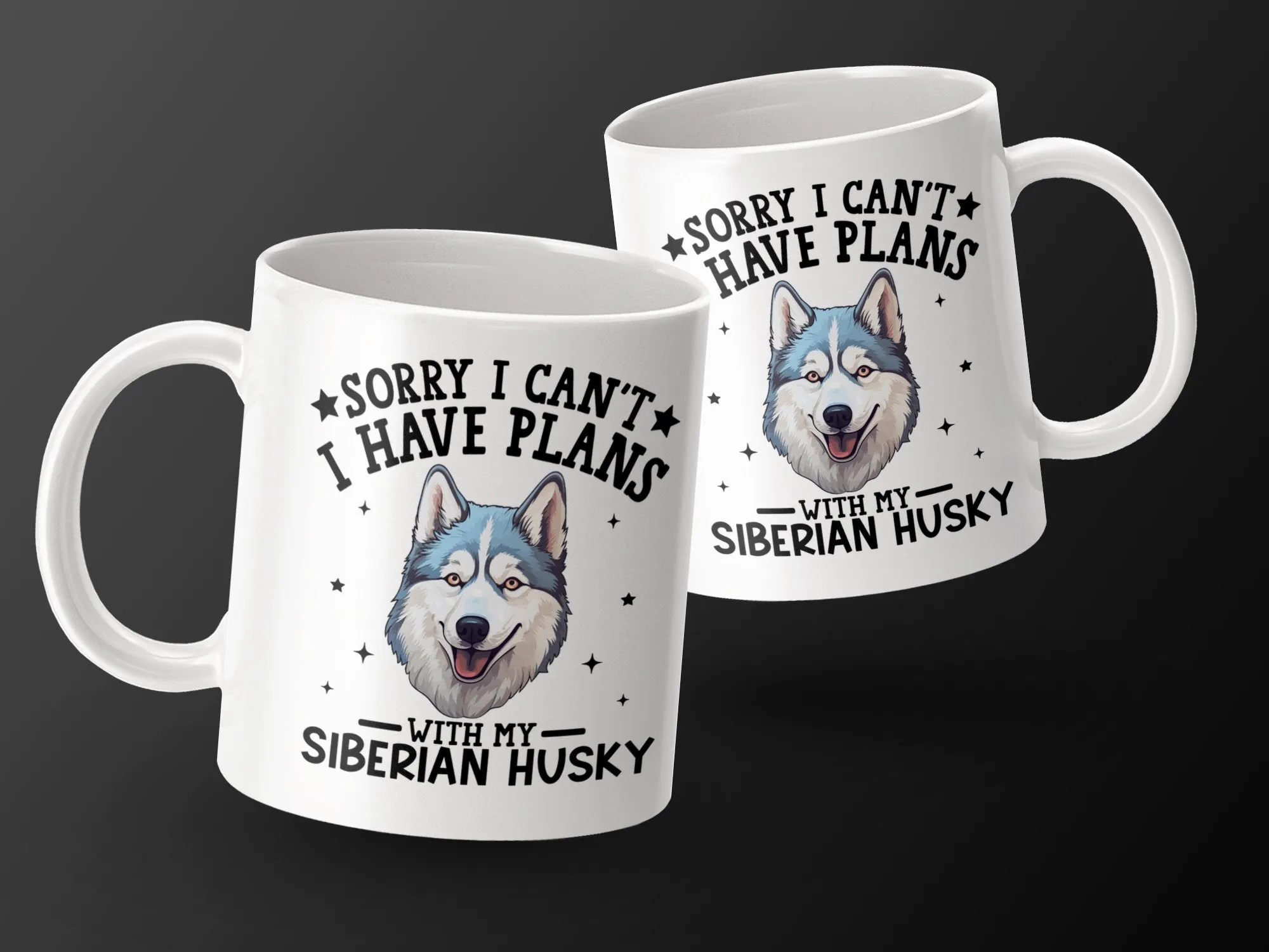 Sorry I Can't I Have Plans With My Siberian Husky Mug